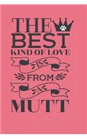 The best kind of love is from a mutt.