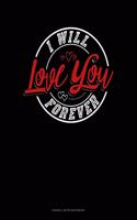 I Will Love You Forever: Cornell Notes Notebook(450 Cornell Notes Notebook)