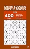 Chain Sudoku Puzzle Books - 400 Easy to Master Puzzles 5x5 (Volume 1)