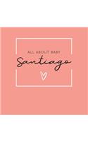 All About Baby Santiago