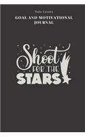 Shoot For The Stars - Goal and Motivational Journal