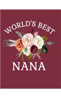 World's Best Nana: 8.5x11 Notebook 100 Blank Lined College Rule Pages Gift for Nana Grandmothers Gifts