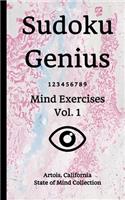 Sudoku Genius Mind Exercises Volume 1: Artois, California State of Mind Collection