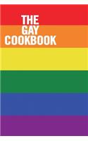 The Gay Cookbook: 6x9 Funny Blank Cookbook to Write In, Cute and Cool Appreciation Gag Housewarming Gift Empty Recipe Journal, Perfect Book Gift Idea for Gay Men, for