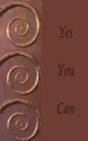 Yes You Can: Composition Journal Notebook: Soft cover, 110 pages 8.5x11