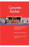 Concrete finisher RED-HOT Career Guide; 2513 REAL Interview Questions