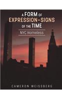 Form of Expression- Signs of The Time: NYC Homeless