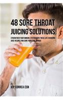 48 Sore Throat Juicing Solutions