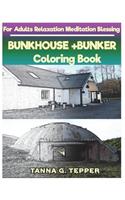 BUNKHOUSE+BUNKER Coloring book for Adults Relaxation Meditation Blessing: Sketch coloring book Grayscale Pictures