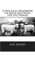 A Practical Handbook on Sheep and Wool for the Farmer