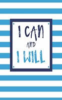 I Can and I Will: 100 Pages, College Ruled, One Subject Daily Journal Notebook, Sky Blue and White Stripes (Large, 8.5 x 11 in.)(5 Motivational Quotes)