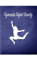 Gymnasts Defeat Gravity.: 7.44 X 9.69 Gymnastics Composition Notebook - Great Present for Girl Gymnasts