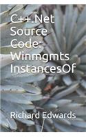 C++.Net Source Code: Winmgmts InstancesOf