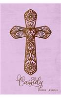 Prayer Journal, Cassidy: Personalized 370-Page, 6-Month Prayer Journal with 2 Pages Per Day