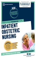 Inpatient Obstetric Nursing (Cn-20): Passbooks Study Guide Volume 20