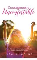 Courageously Uncomfortable