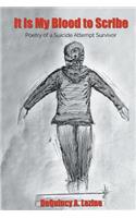 It is My Blood to Scribe