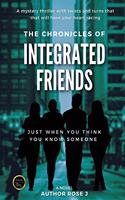 Chronicles of Integrated Friends