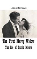 First Merry Widow: The Life of Carrie Moore