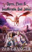 Ogres, Elves & Insufferable Dad Jokes