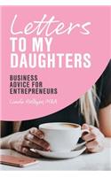Letters to My Daughters, Business Advice for Entrepreneurs