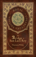 Bridge of San Luis Rey (Royal Collector's Edition) (Case Laminate Hardcover with Jacket)