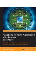 Raspberry Pi Home Automation with Arduino - Second Edition