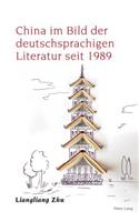 China im Bild der deutschsprachigen Literatur seit 1989