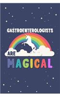 Gastroenterologists Are Magical Journal Notebook: Blank Lined Ruled for Writing 6x9 120 Pages