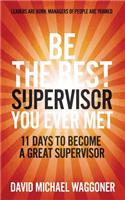 Be the Best Supervisor you Ever Met
