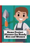 Home Project Planner for Handy Men and Women