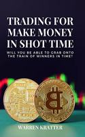 Trading for make money in short time