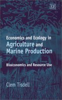 Economics and Ecology in Agriculture and Marine Production