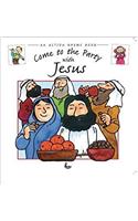 Come to the Party with Jesus