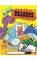 I Want to Draw Dragons