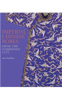 Imperial Chinese Robes: From the Forbidden City