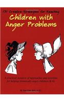 131 Creative Strategies for Reaching Children With Anger Problems