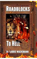 Roadblocks to Hell