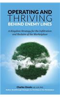 Operating and Thriving Behind Enemy Lines