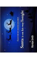 Santa is on his way Tonight