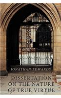 Dissertation on the Nature of True Virtue