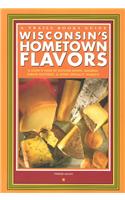 Wisconsin's Hometown Flavors