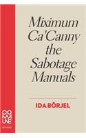 Miximum Ca' Canny the Sabotage Manuals