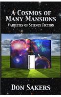Cosmos of Many Mansions