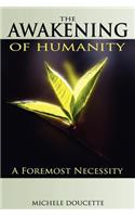 The Awakening of Humanity