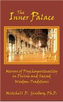 Inner Palace: Mirrors of Psychospirituality in Divine and Sacred Wisdom-Traditions