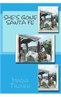 She's Gone Santa Fe