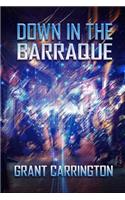 Down in the Barraque