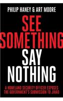 See Something, Say Nothing