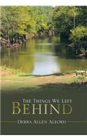 The Things We Left Behind